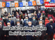AK Parti’de Daraltılmış İl Danışma Meclisi Toplantısı yapıldı